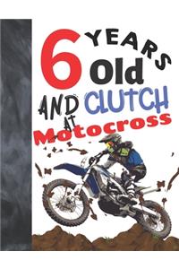 6 Years Old And Clutch At Motocross