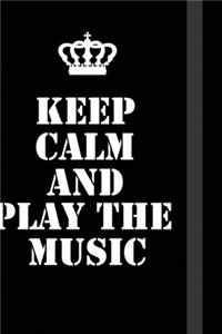 Keep Calm And Play The Music