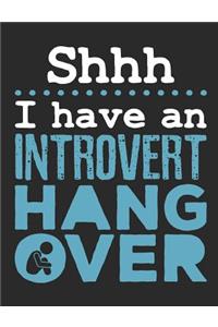 Shhh I Have an Introvert Hangover