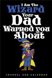 I Am the Wizard Your Dad Warned You about