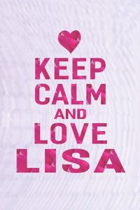 Keep Calm and Love Lisa