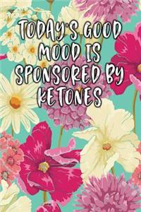 Today's Good Mood Is Sponsored by Ketones