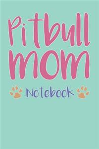 Pitbull Mom Composition Notebook of Dog Mom Journal