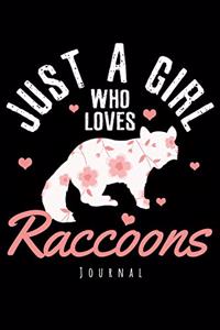 Journal - Just A Girl Who Loves Raccoons