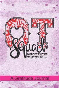 OT Squad Nobody Knows What We Do - A Gratitude Journal