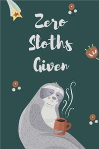 Zero Sloths Given