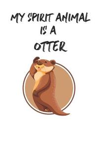 My Spirit Animal is a Otter