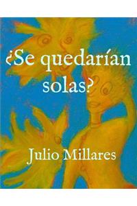 ¿Se quedarían solas?