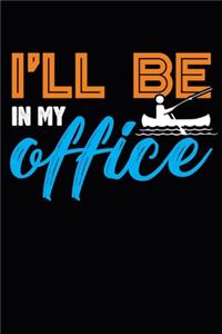I'll Be In My Office