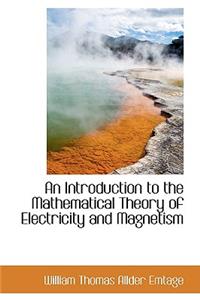 An Introduction to the Mathematical Theory of Electricity and Magnetism