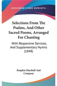 Selections from the Psalms, and Other Sacred Poems, Arranged for Chanting