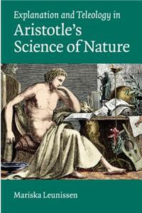Explanation and Teleology in Aristotle's Science of Nature