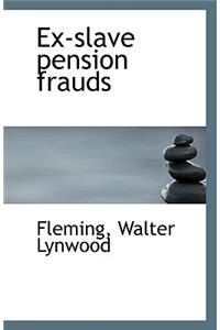 Ex-slave pension frauds