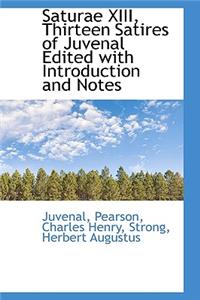 Saturae XIII, Thirteen Satires of Juvenal Edited with Introduction and Notes