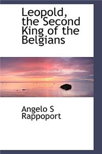 Leopold, the Second King of the Belgians