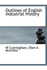 Outlines of English Industrial History