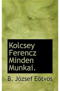 Kolcsey Ferencz Minden Munkai.