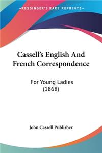 Cassell's English And French Correspondence