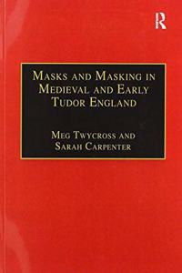 Masks and Masking in Medieval and Early Tudor England