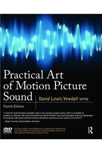 Practical Art of Motion Picture Sound