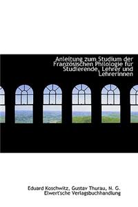 Anleitung Zum Studium Der Franzosischen Philologie Fur Studierende, Lehrer Und Lehrerinnen