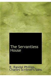 The Servantless House