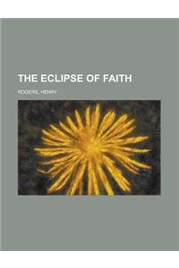 The Eclipse of Faith