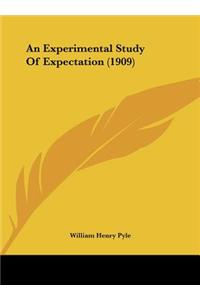 An Experimental Study of Expectation (1909)