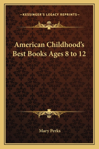 American Childhood's Best Books Ages 8 to 12
