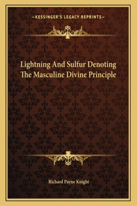 Lightning and Sulfur Denoting the Masculine Divine Principle