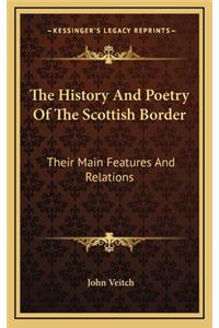 The History And Poetry Of The Scottish Border