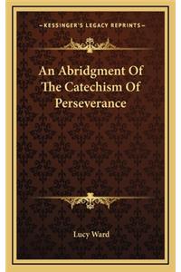 An Abridgment of the Catechism of Perseverance