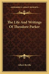 Life and Writings of Theodore Parker
