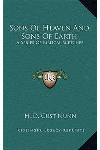 Sons of Heaven and Sons of Earth