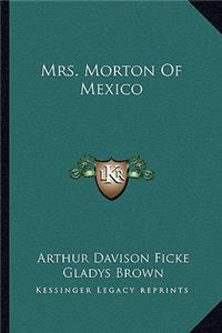 Mrs. Morton of Mexico