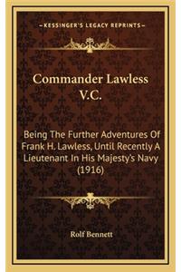 Commander Lawless V.C.