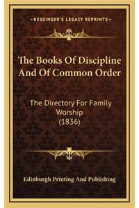 Books Of Discipline And Of Common Order