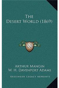The Desert World (1869)