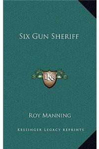 Six Gun Sheriff