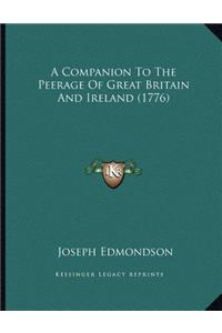 A Companion To The Peerage Of Great Britain And Ireland (1776)