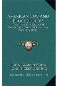 American Law and Procedure V3