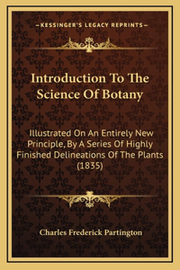 Introduction to the Science of Botany