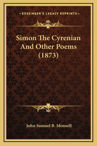 Simon the Cyrenian and Other Poems (1873)