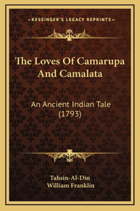 The Loves Of Camarupa And Camalata