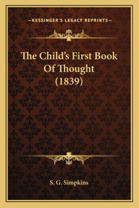 Child's First Book Of Thought (1839)