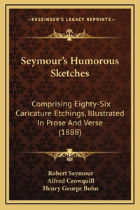 Seymour's Humorous Sketches