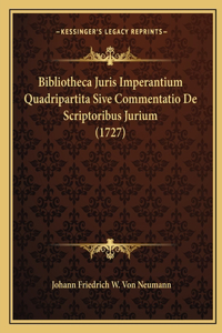 Bibliotheca Juris Imperantium Quadripartita Sive Commentatio De Scriptoribus Jurium (1727)