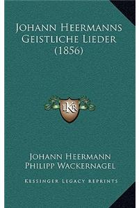 Johann Heermanns Geistliche Lieder (1856)