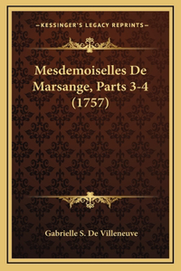 Mesdemoiselles De Marsange, Parts 3-4 (1757)