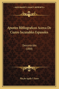 Apuntes Bibliograficos Acerca De Cuatro Incunables Espanoles